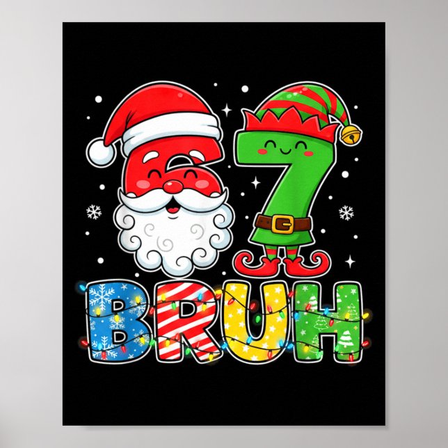Poster Funny Bruh 67 Six Seven Christmas 6 7 Meme Boy Gir (Devant)