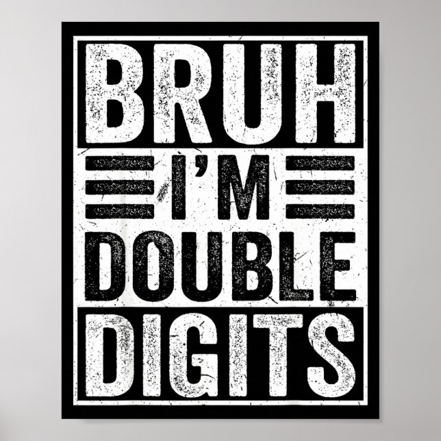 Poster Funny Bruh I'm Double Digits 10th Birthday 10 Year (Devant)