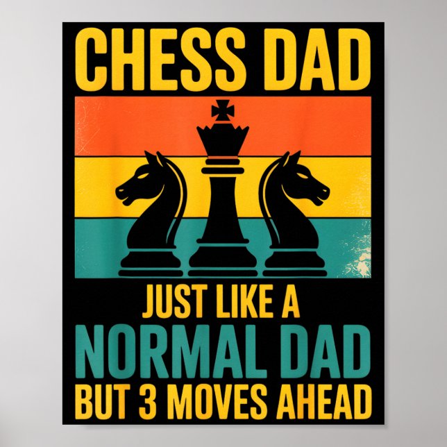 Poster Funny Chess Dad Like Normal Dad Three Moves Ahead  (Devant)