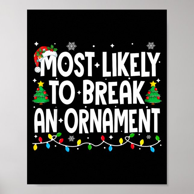 Poster Funny Christmas Most Likely To Break An Ornament  (Devant)