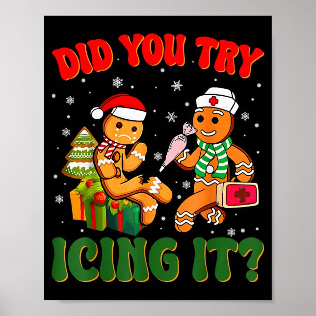 Poster Funny Christmas Nurse Did You Try Icing It_ Ginger (Devant)