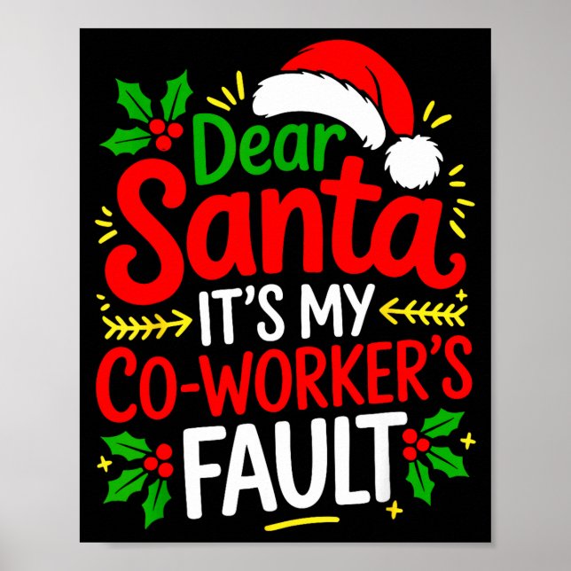 Poster Funny Christmas Office Dear Santa It's My Coworker (Devant)