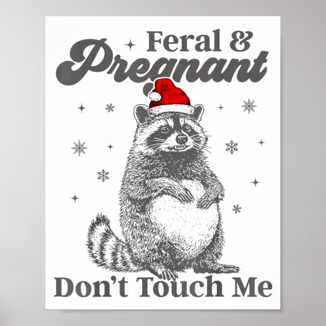 Poster Funny Christmas Raccoon Feral And Pregnant Don't T (Devant)