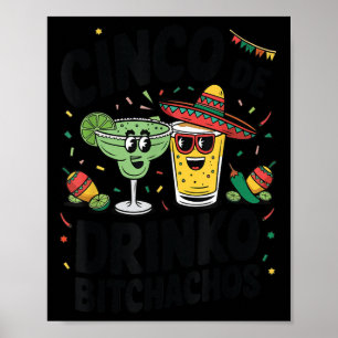 Poster Funny Cinco De Drinko Achos Margirita Tequila Femm