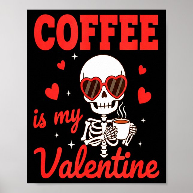 Poster Funny Coffee Is My Valentine Caffeine Lover Retro  (Devant)