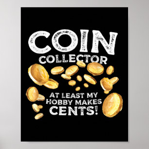 Poster Funny Coin Collector Hobby Cents Citation Plaisant