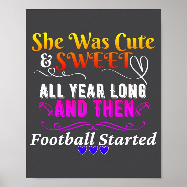 Poster Funny Cute And Sweet Then Football Started  (Devant)