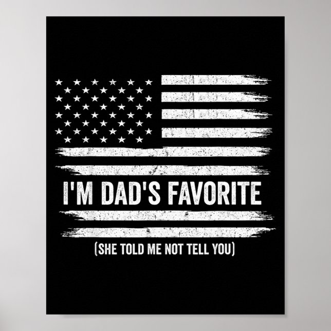 Poster Funny Dads Favorite Child Son Daughter I'm Dad's F (Devant)