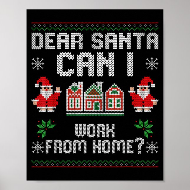 Poster Funny Dear Santa Can I Work From Home Ugly Christm (Devant)