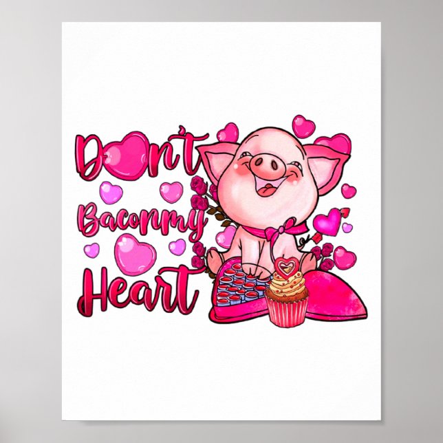 Poster Funny Dont Bacon My Heart Cute G Valentines Da  (Devant)