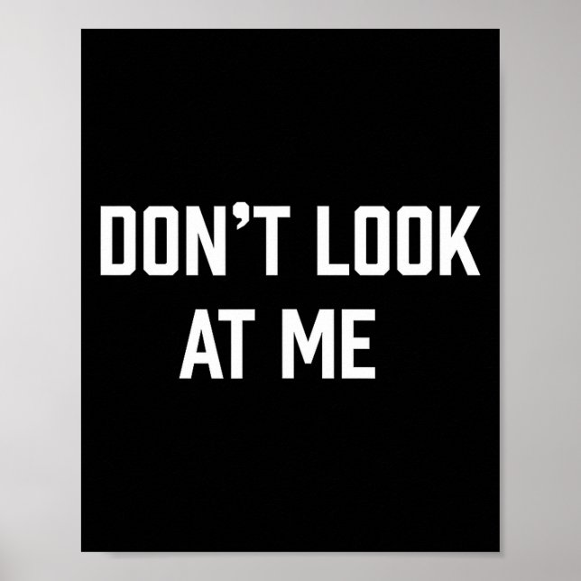 Poster Funny Don't Talk To Me Don't Look At Me  (Devant)