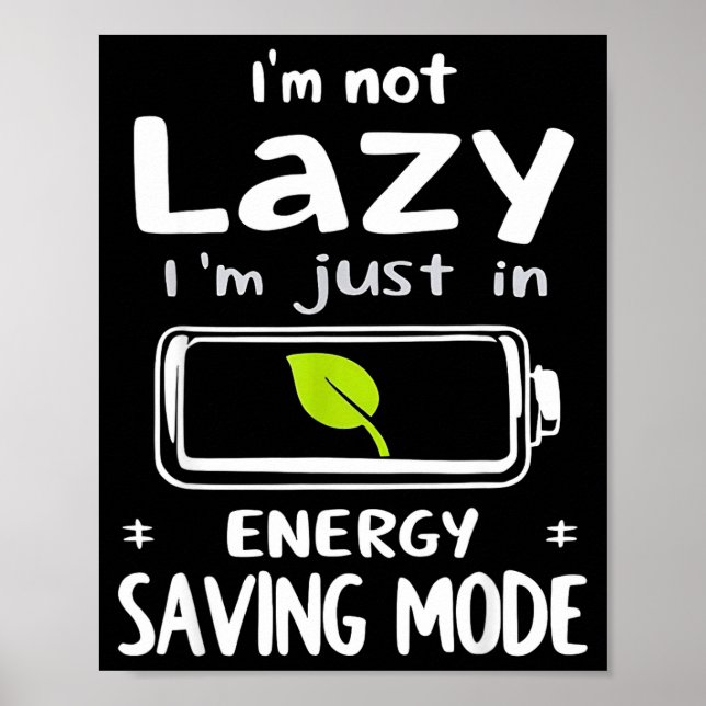 Poster Funny Energy Saving Mode Design Lazy Humor Joke Gi (Devant)