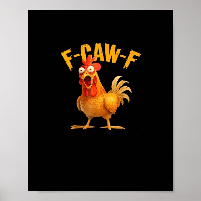 Poster Funny F-Caw-F Chicken F-Caw-F Chicken Classic Cool (Devant)
