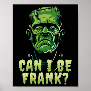 Poster Funny Frankenstein Puis-Je Être Frank Halloween Ho