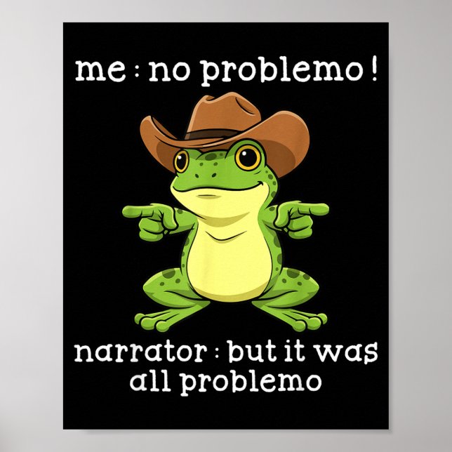 Poster Funny Frog Me No Problemo Narrator But It Was All  (Devant)