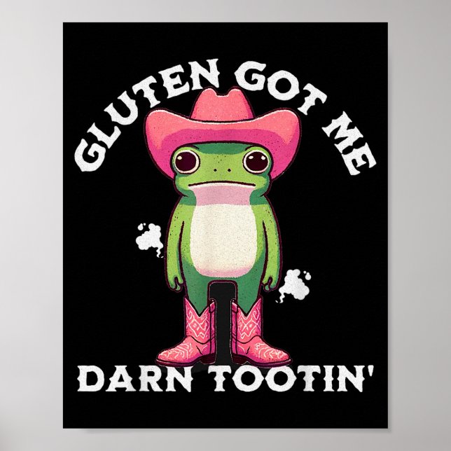 Poster Funny Frog Meme Gluten Got Me Darn Tootin' Gluten  (Devant)