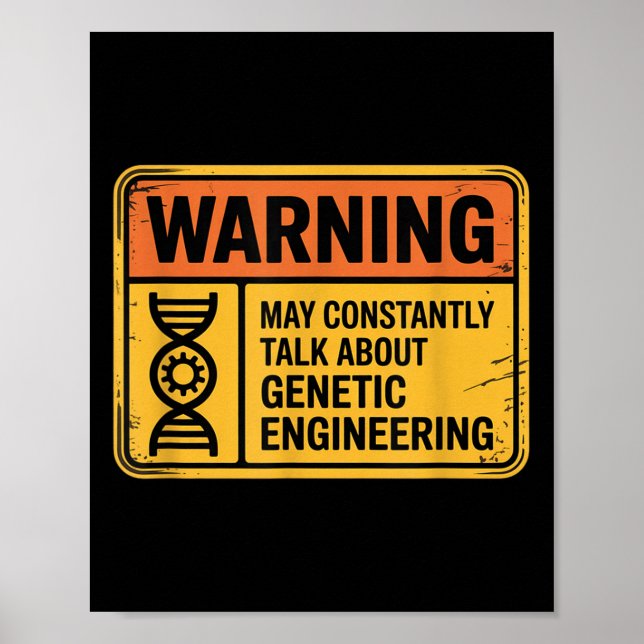 Poster Funny Genetic Engineering Warning Sign Bioengineer (Devant)