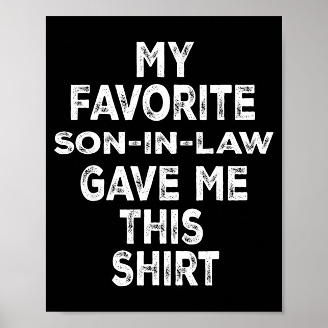 Poster Funny Gift Family My Favorite Son-in-law Gave Me T (Devant)