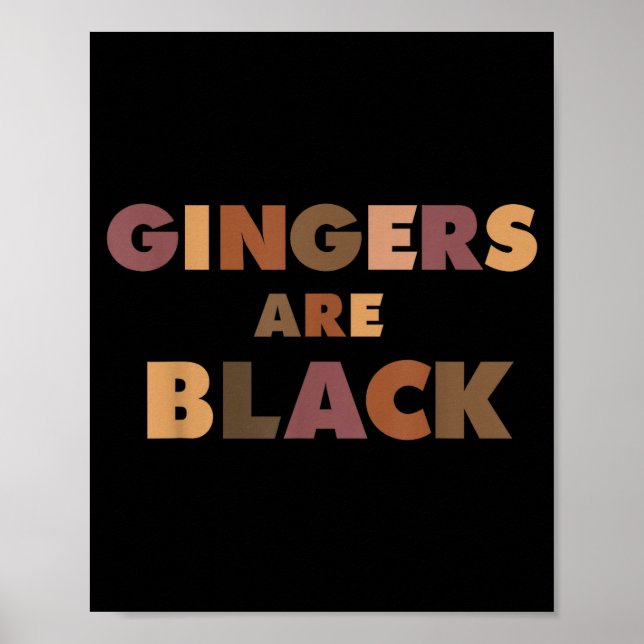 Poster Funny Gingers Are Black Meme, Ginger Blacks Redhea (Devant)