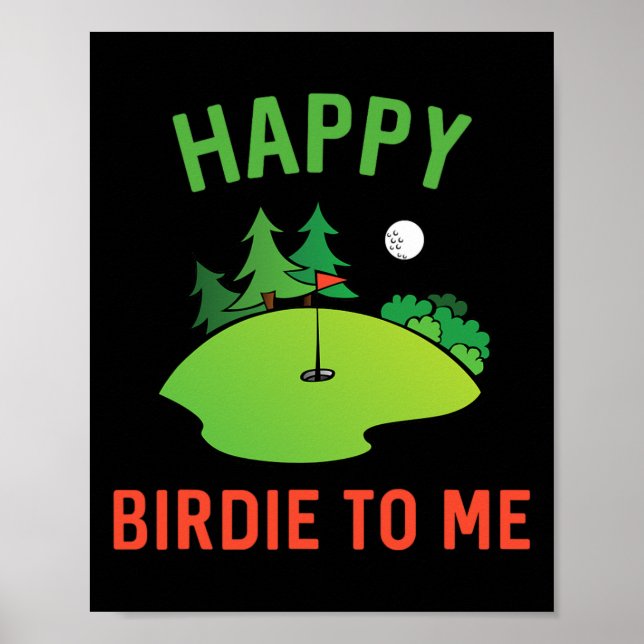 Poster Funny Golf Heureux Birdie Pour Moi Golfer Papa Onc (Devant)