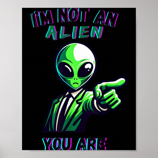 Poster Funny Halloween I'm Not An Alien, You Are  (Devant)