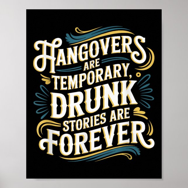 Poster Funny Hangovers Are Temrary Drinking Humor  (Devant)
