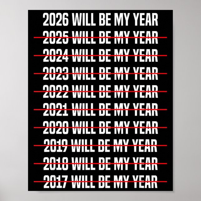 Poster Funny Humor New Years Eve 2026 Will Be My Year  (Devant)