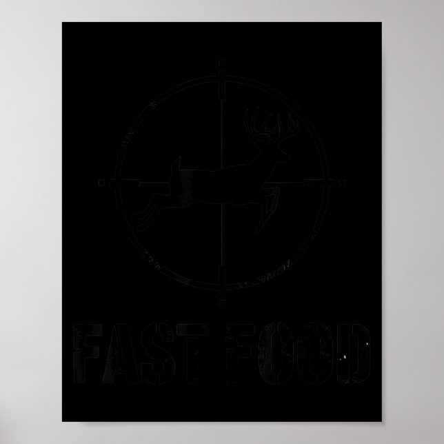 Poster Funny Hunting Quote Fast Food Whitetail Deer Hunte (Devant)