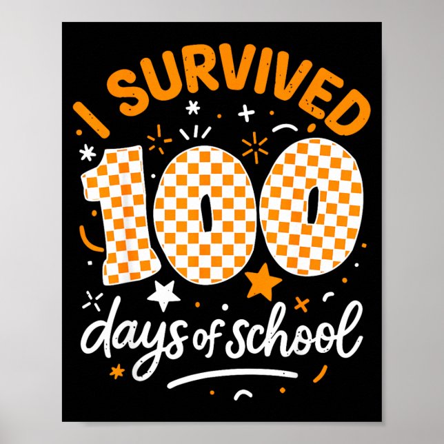 Poster Funny I Survived 100 Days Of School Student Teache (Devant)
