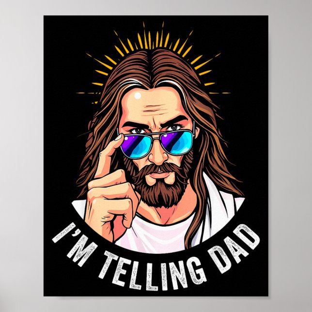 Poster Funny Jesus I'm Telling Dad Religious  (Devant)