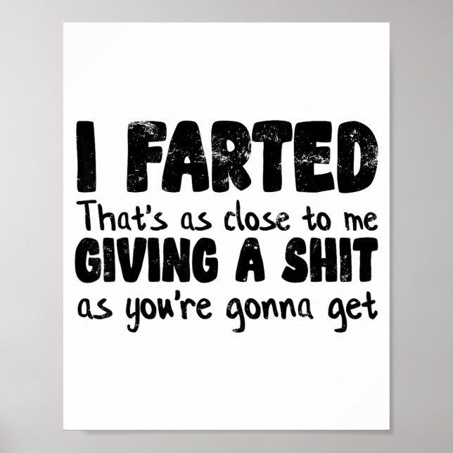 Poster Funny Joke Meme , I Farted That's As Close To Givi (Devant)