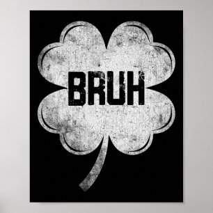 Poster Funny Jour de la Saint Patrick Bruh mème Shamrock 