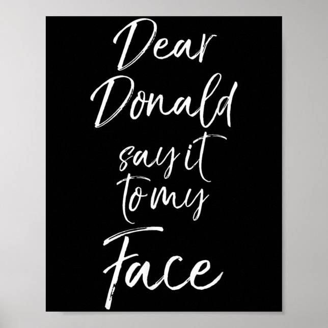 Poster Funny Kamala Harris Quote Cute Dear Donald Say It  (Devant)