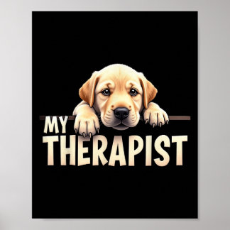 Poster Funny Lab Puppy My Therapist Labrador Dog 