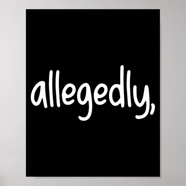 Poster Funny Lawyer For Women Men Attorney Allegedly  (Devant)