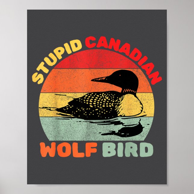 Poster Funny Loon Bird Humor Stud Canadian Wolf Bird  (Devant)