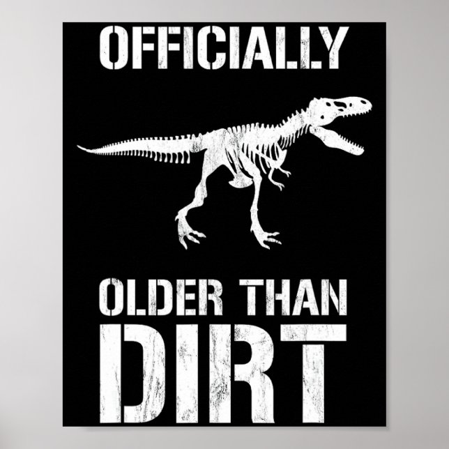Poster Funny Ly Older Than Dirt Birthday Novelty  (Devant)