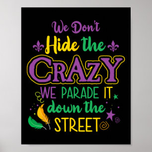Poster Funny Mardi Gras On ne cache pas Crazy Parade Stre