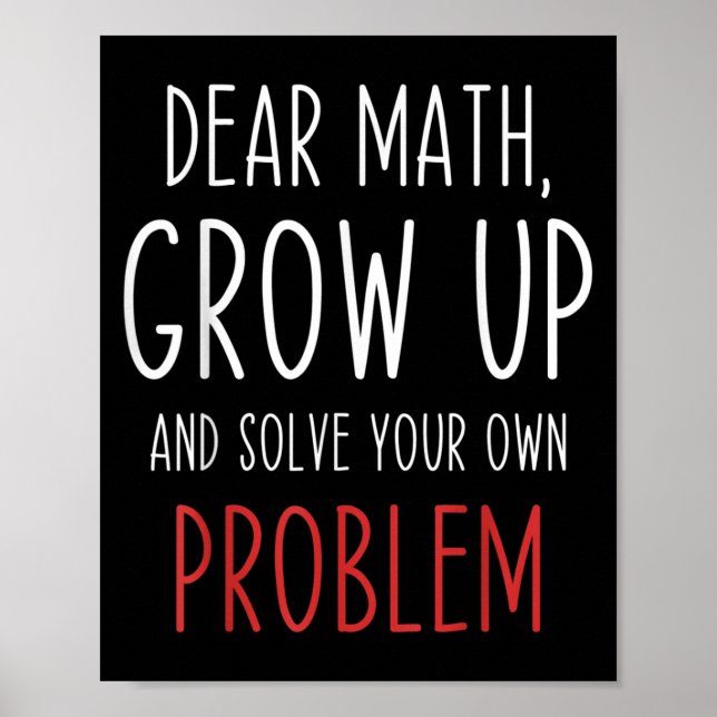Poster Funny Math Quote Dear Math Teacher Student Meme Fo (Devant)