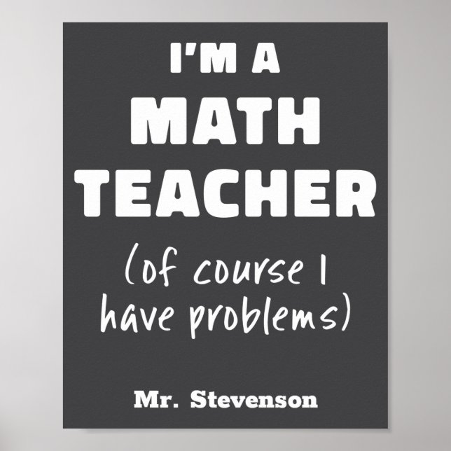 Poster Funny Math Teacher Humor Pun Quote D  (Devant)