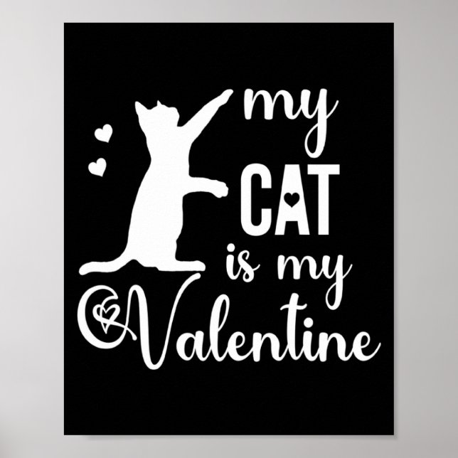 Poster Funny My Cat Is My Valentine Cat Lovers Gift Valen (Devant)