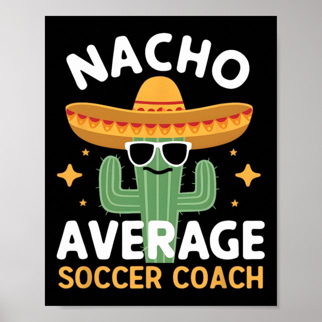 Poster Funny Nacho Moyenne Entraîneur De Football Cinco D (Devant)