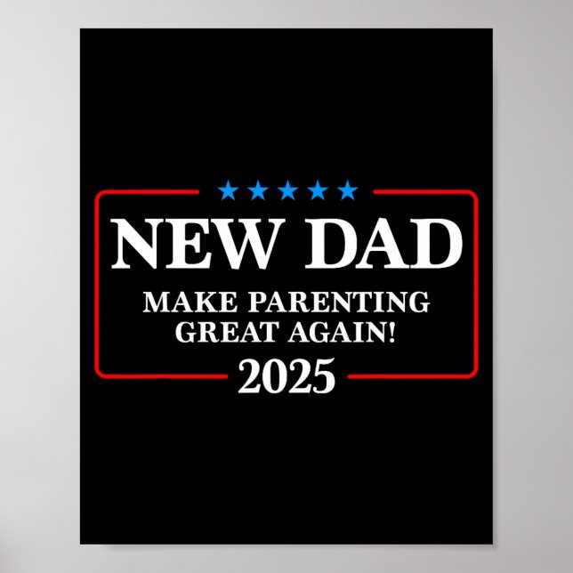 Poster Funny New Dad Est 2025 Make Parenting Great Again  (Devant)