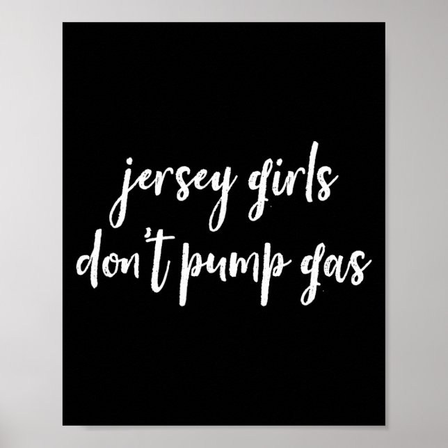Poster Funny New Jersey Women, Jersey Girls Don't Pump Ga (Devant)