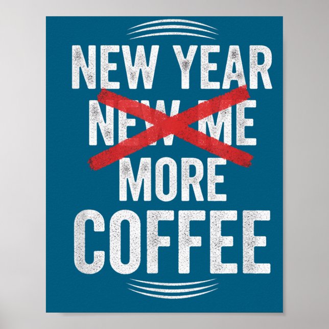 Poster Funny New Year More Coffee Quote Caffeine Lover Hu (Devant)