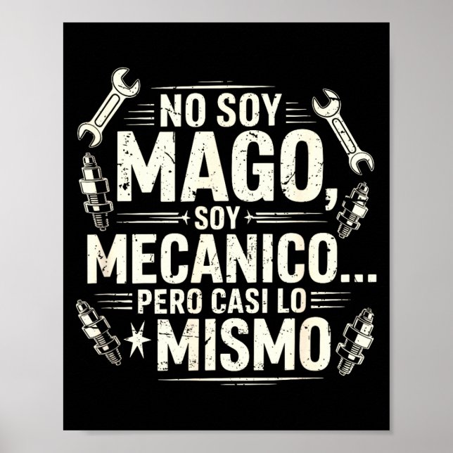 Poster Funny No Soy Mago Soy Mecánico Car Mechanic Spani- (Devant)