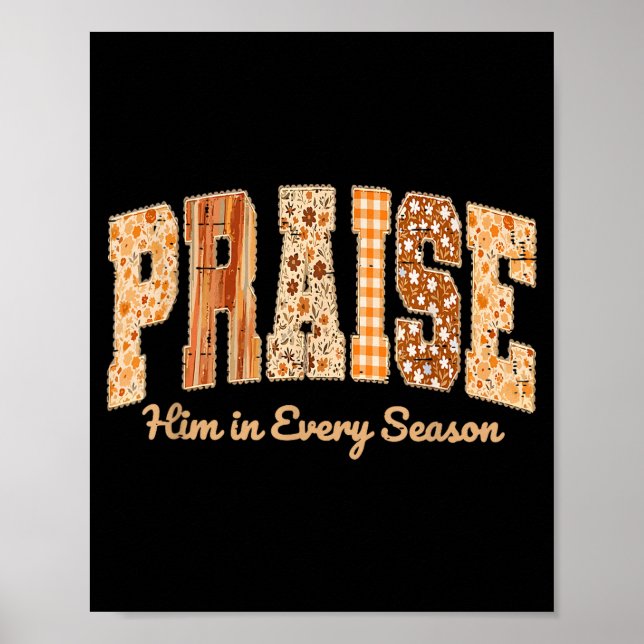 Poster Funny Praise Him In Every Season Fall Christian Th (Devant)