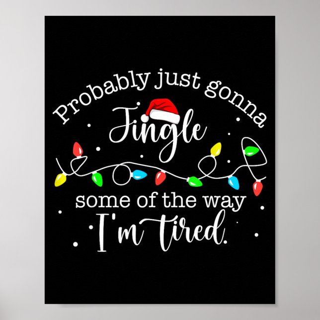 Poster Funny Probably Just Gonna Jingle Some Of The Way I (Devant)