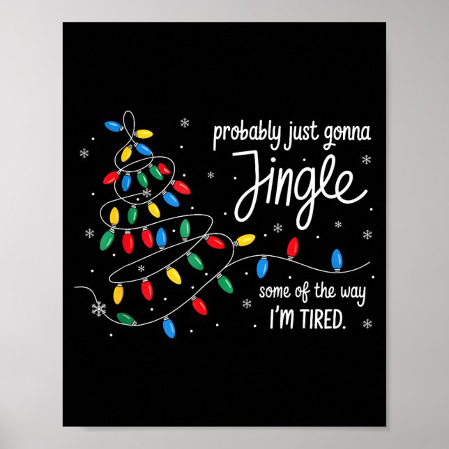 Poster Funny Probably Just Gonna Jingle Some Of The Way I (Devant)