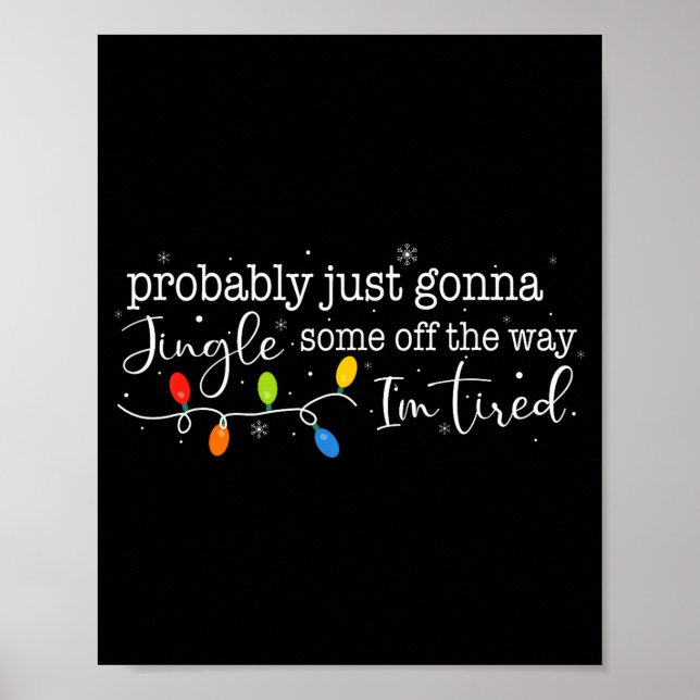 Poster Funny Probably Just Gonna Jingle Some Of The Way I (Devant)